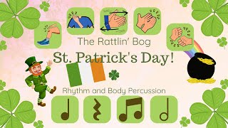 Rhythm and Body Percussion Play Along│St Patricks Day The Rattlin Bog [upl. by Sampson248]