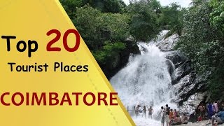 quotCOIMBATOREquot Top 20 Tourist Places  Coimbatore Tourism [upl. by Rochella]