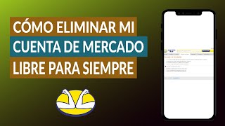 Cómo Eliminar dar de baja o Cancelar mi Cuenta de Mercado Libre para Siempre [upl. by Sitra]