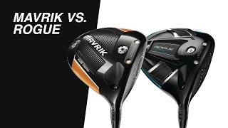 Mavrik VS Rogue  Callaway Drivers [upl. by Igor]