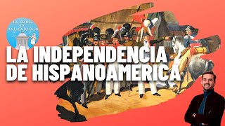 LA INDEPENDENCIA DE HISPANOAMÉRICA ⚔️ 18081833 [upl. by Dryfoos]