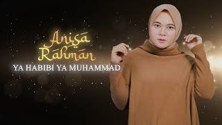 Ya Habibi Ya Muhammad  Anisa Rahman Lyric Video [upl. by Aridni48]