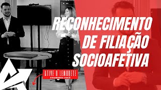 DIREITO DE FAMÍLIA Reconhecimento de filiação socioafetiva [upl. by Fita]