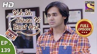 Yeh Un Dinon Ki Baat Hai  Ep 139  Full Episode  16th March 2018 [upl. by Yolande]