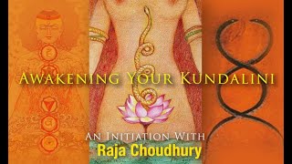 HOW TO AWAKEN KUNDALINI SHAKTI WITH RAJA CHOUDHURY  FULL TALK OVER 16 MILLION VIEWS [upl. by Jenei]