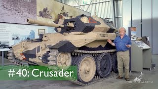 Tank Chats 40 Crusader  The Tank Museum [upl. by Pik789]