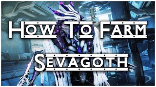 How To Get Sevagoth  Warframe Guide [upl. by Haceber]