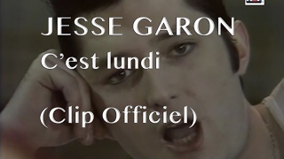 Jesse Garon  Cest lundi Clip officiel [upl. by Fezoj340]