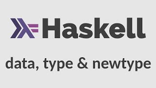 Haskell for Imperative Programmers 21  data type amp newtype [upl. by Victor]