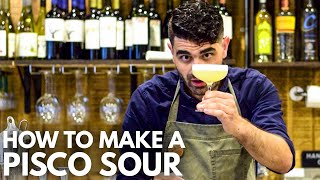 How to make a PISCO SOUR Cocktail  Iconic Pisco Cocktail [upl. by Sproul]