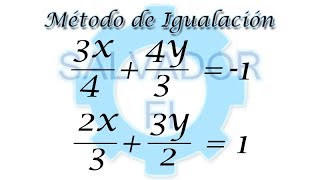 Método de Igualación con Fracciones 2x2  Sistema de Ecuaciones  Salvador FI [upl. by Airetnahs]