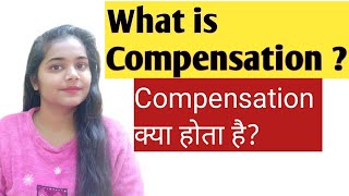 Meaning of Compensation in hindi amp simple language [upl. by Richel]