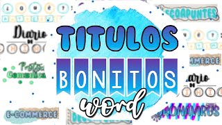 TITULOS BONITOS en Word  parte 2 [upl. by Avis990]