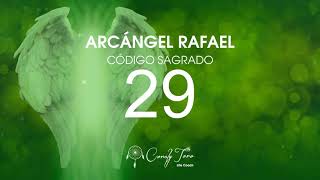 Arcángel Rafael con el Código Sagrado 29 [upl. by Michi]