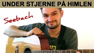 quotUnder stjerne på himlenquot  Tommy Seebach  guitar akkorder [upl. by Ehc]