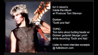 Dokken Tooth and Nail Inside the Album w Producer Tom Werman  full in bloom Interview Excerpt [upl. by Erskine]