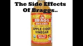 The Side Effects Of Braggs Apple Cider Vinegar [upl. by Heilner]