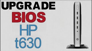 Bios Upgrade  HP t630 Thin Client [upl. by Evelyn]