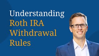 Understanding Roth IRA Withdrawal Rules [upl. by Ienttirb]