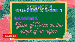 SCIENCE 4 QUARTER 3 WEEK 1 LESSON 1 Effects of Force on the shape of an object [upl. by Florin]