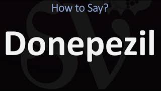 How to Pronounce Donepezil CORRECTLY [upl. by Tracie228]