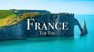 Top 10 Places To Visit In France  4K Travel Guide [upl. by Imoin127]