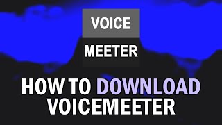 How To Download VoiceMeeter How To Install VoiceMeeter [upl. by Acacia]