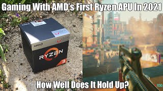 Revisiting AMD’s First Ever Ryzen APU In 2021  The Ryzen 3 2200G [upl. by Lellih]