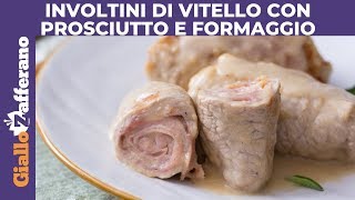 INVOLTINI DI VITELLO CON PROSCIUTTO E FORMAGGIO  Facili e veloci [upl. by Alludba]