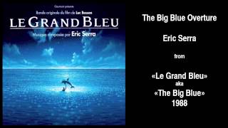 Eric Serra  The Big Blue Overture From quotThe Big Bluequot Soundtrack [upl. by Llerud]