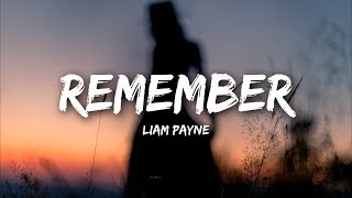 Liam Payne  Remember Lyrics [upl. by Dareece]