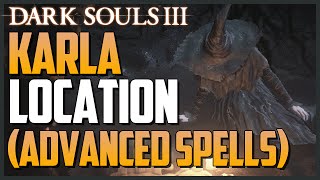 Dark Souls 3 Karla Location NPC Guide Advanced Pyromancies amp Dark SpellsHEXES [upl. by Yelyk]