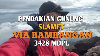 GUNUNG SLAMET VIA BAMBANGAN [upl. by Gnad917]