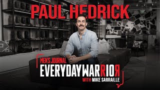 Paul Hedrick  Everyday Warrior with Mike Sarraille Podcast [upl. by Epperson120]