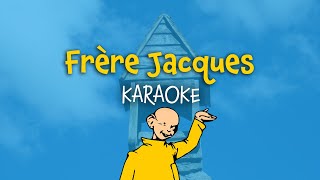 Frère Jacques Karaoke with Lyrics for kids in French [upl. by Winsor]