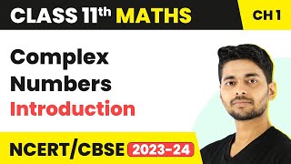 Complex Numbers  Introduction  Maths Class 11 [upl. by Kiryt]