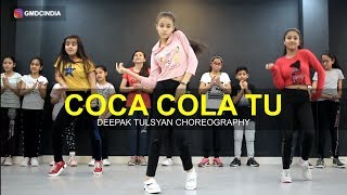 Coca Cola Tu Dance Cover  Deepak Tulsyan Choreography  Tony Kakkar  G M Dance [upl. by Schiffman]