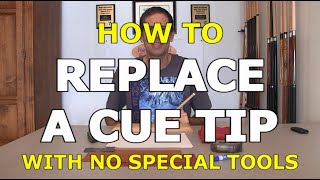 HOW TO REPLACE A CUE TIP … No Special Tools Required [upl. by Ranzini]