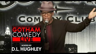 DL Hughley  Gotham Comedy Live [upl. by Anselme207]