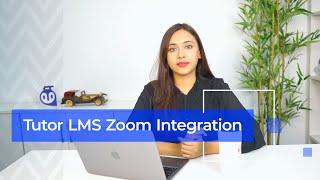 Tutorial Zoom Integration with Tutor LMS [upl. by Marvin52]