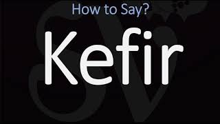 How to Pronounce Kefir CORRECTLY [upl. by Odlawso]