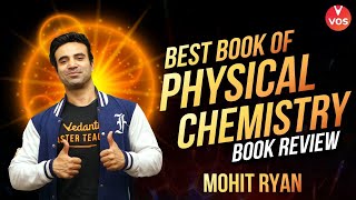 BEST BOOK of PHYSICAL CHEMISTRY  BY MOHIT RYAN  JEE amp NEET Chemistry  Vedantu Olympiad School [upl. by Eahsan]