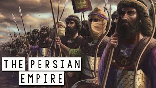 The Persian Empire  The Rise and Fall of one of the Greatest Empires in HistoryGreat Civilizations [upl. by Kessel]