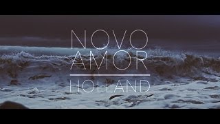 Novo Amor  Holland official video [upl. by Yelsehc]