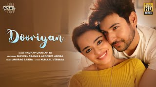 Dooriyan Official Video Raghav Chaitanya  Shivin Narang Apoorva Arora  Anurag Saikia  Kunaal V [upl. by Eidnac]