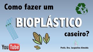 PRODUÇÃO DE BIOPLÁSTICOS CASEIROS [upl. by Oer602]