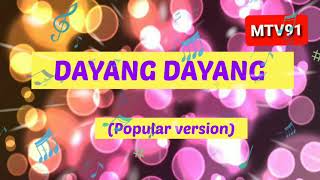 Dayang Dayang Music Video Lyrics Popular Version [upl. by Nylissej]