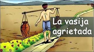 La vasija agrietada  Reflexiones de vida [upl. by Muraida]