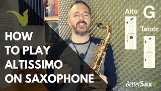 How to Play Altissimo on Saxophone alto and tenor [upl. by Ezarra]