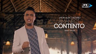 Jhon Alex Castaño  Amanecí Contento  Video Oficial [upl. by Soisanahta]